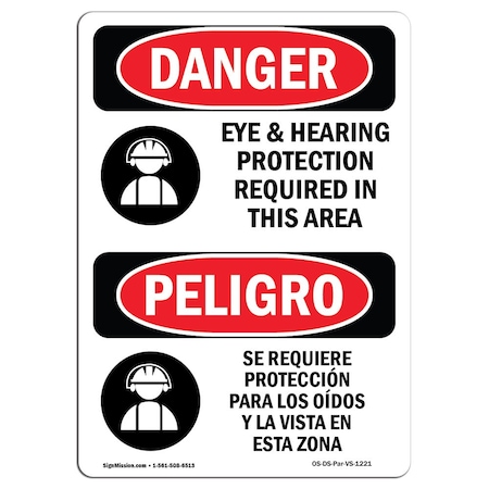 OSHA Danger, Eye And Hearing Protection Required Bilingual, 18in X 12in Aluminum